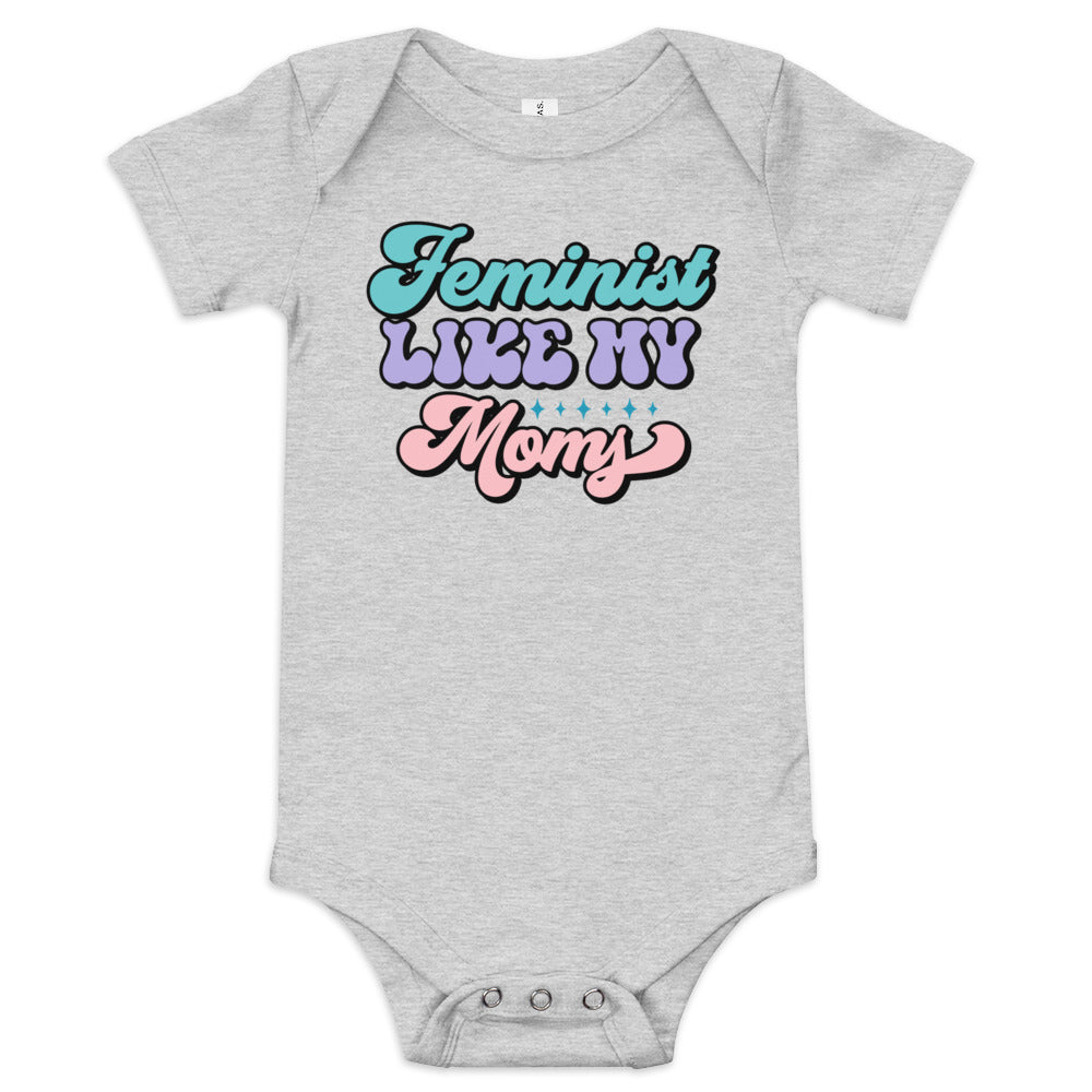Feminist Like My Moms Baby Bodysuit