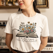 Education is Power - That's Why They're So Afraid Of It T-Shirt