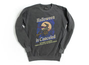 Halloween is Canceled Comfort Colors Sweatshirt