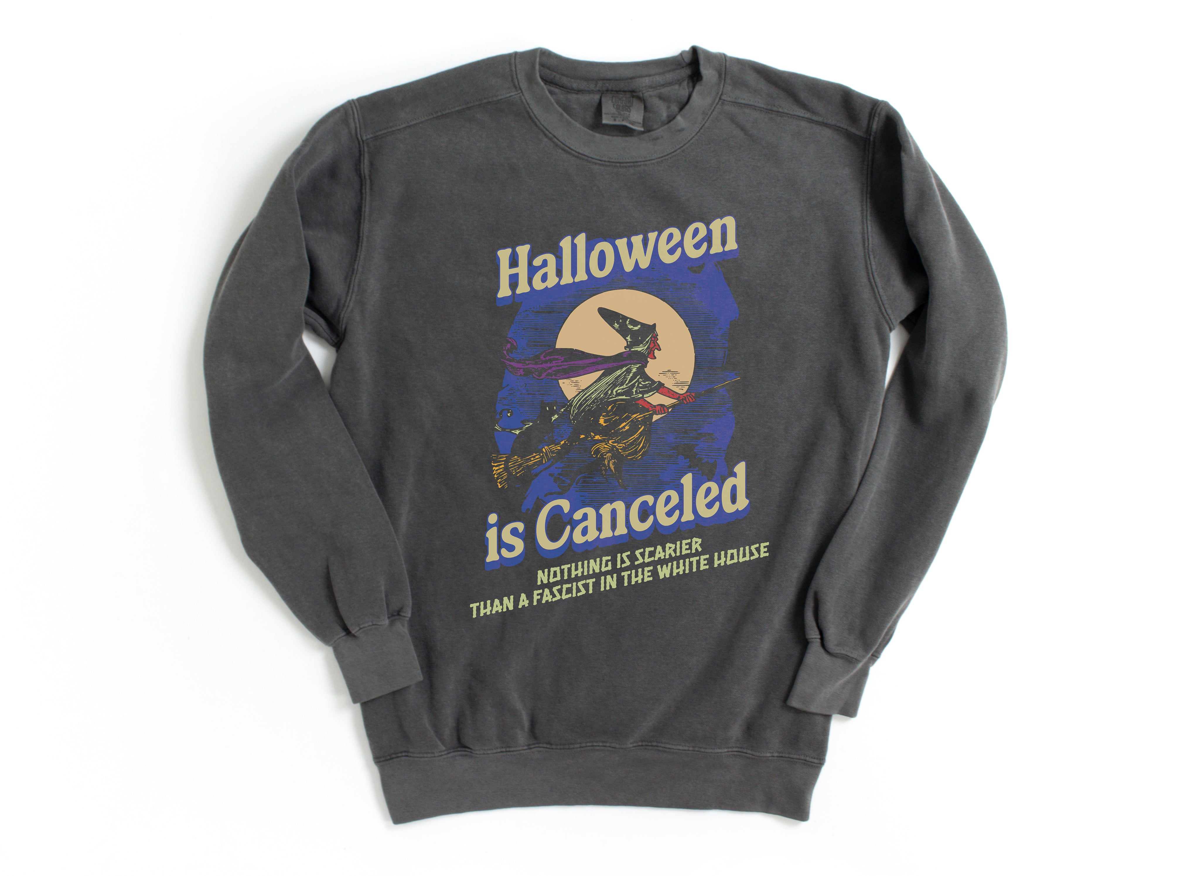 Halloween is Canceled Comfort Colors Sweatshirt
