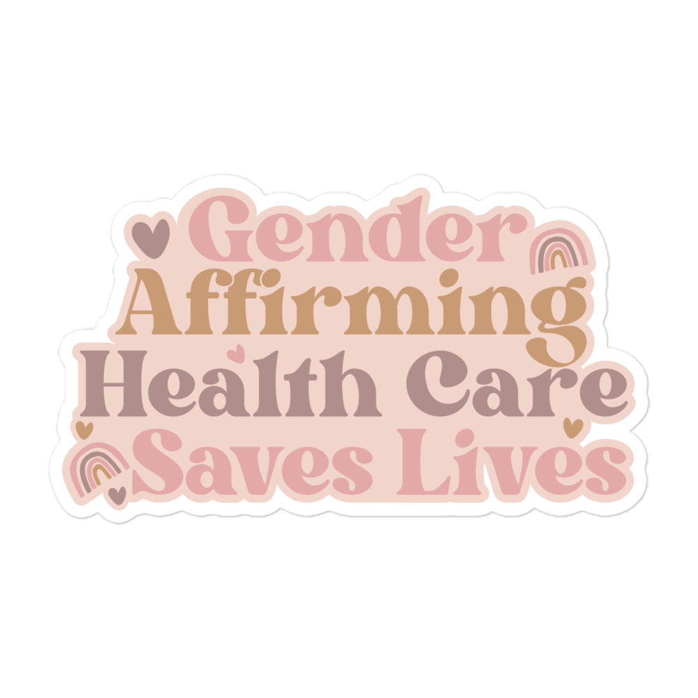 Gender Affirming Healthcare Saves Lives Sticker