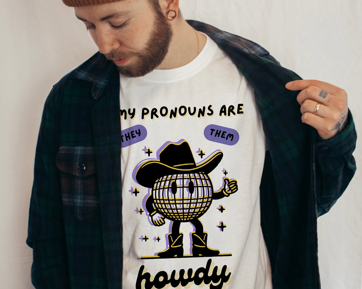 My Pronouns Are They Them Howdy T-Shirt