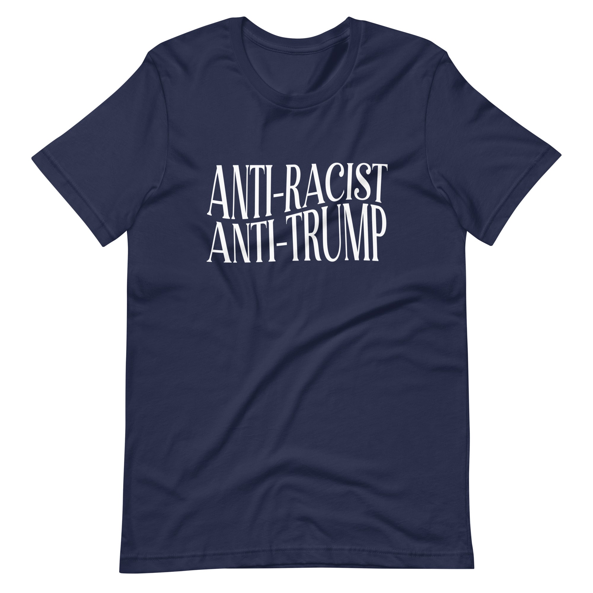 Anti-Racist Anti-Trump T-Shirt