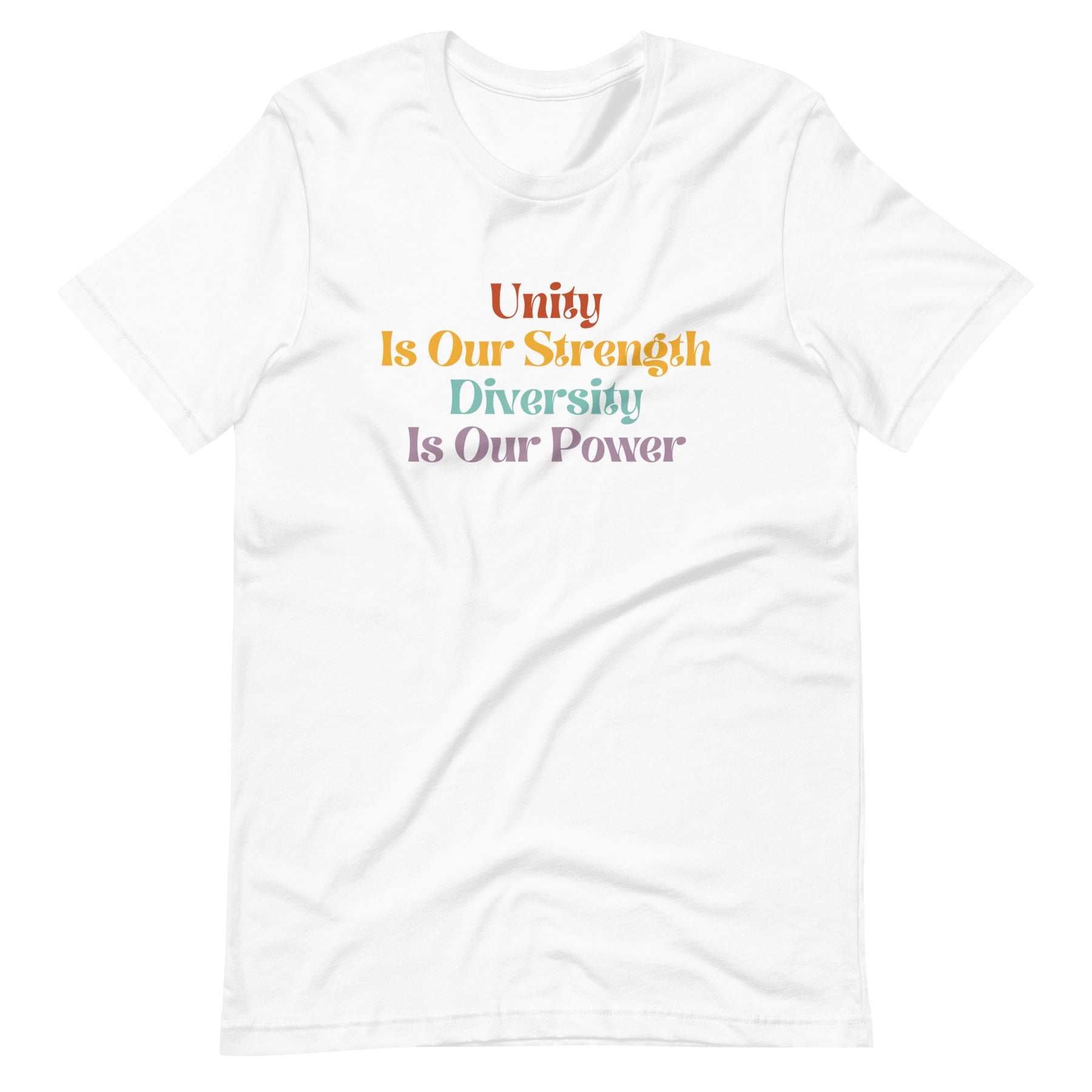 Unity is our Strength, Diversity is our Power T-Shirt