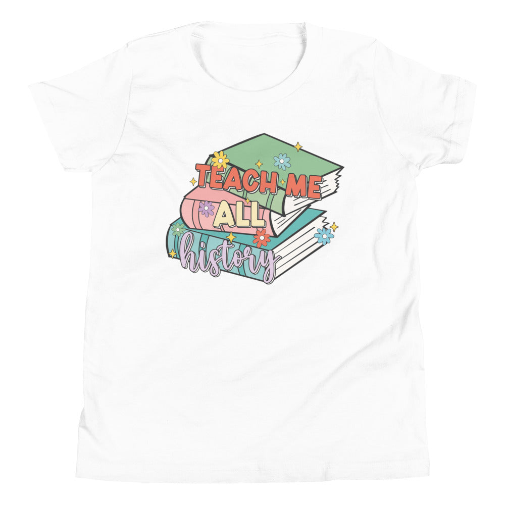 Teach Me All History Youth T-Shirt