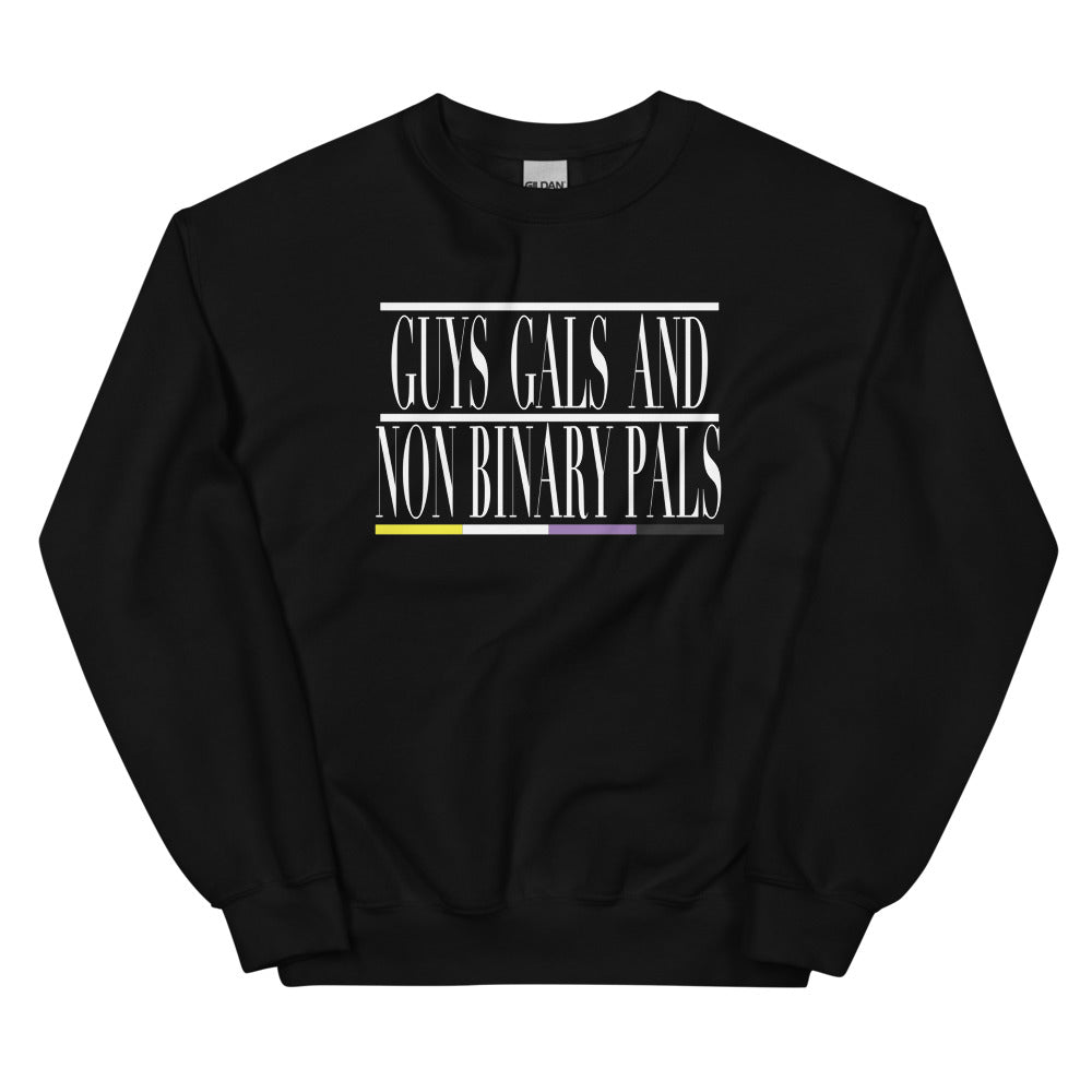 Guys Gals and Nonbinary Pals Sweatshirt