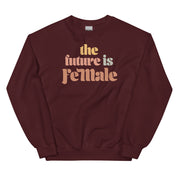 The Future is Female Sweatshirt