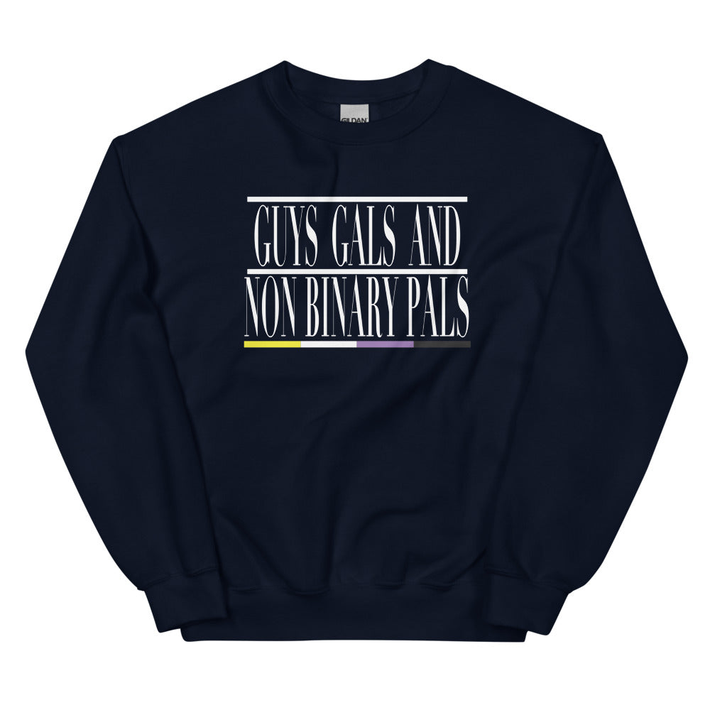 Guys Gals and Nonbinary Pals Sweatshirt