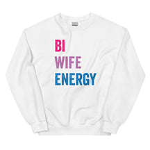 Bi Wife Energy Sweatshirt