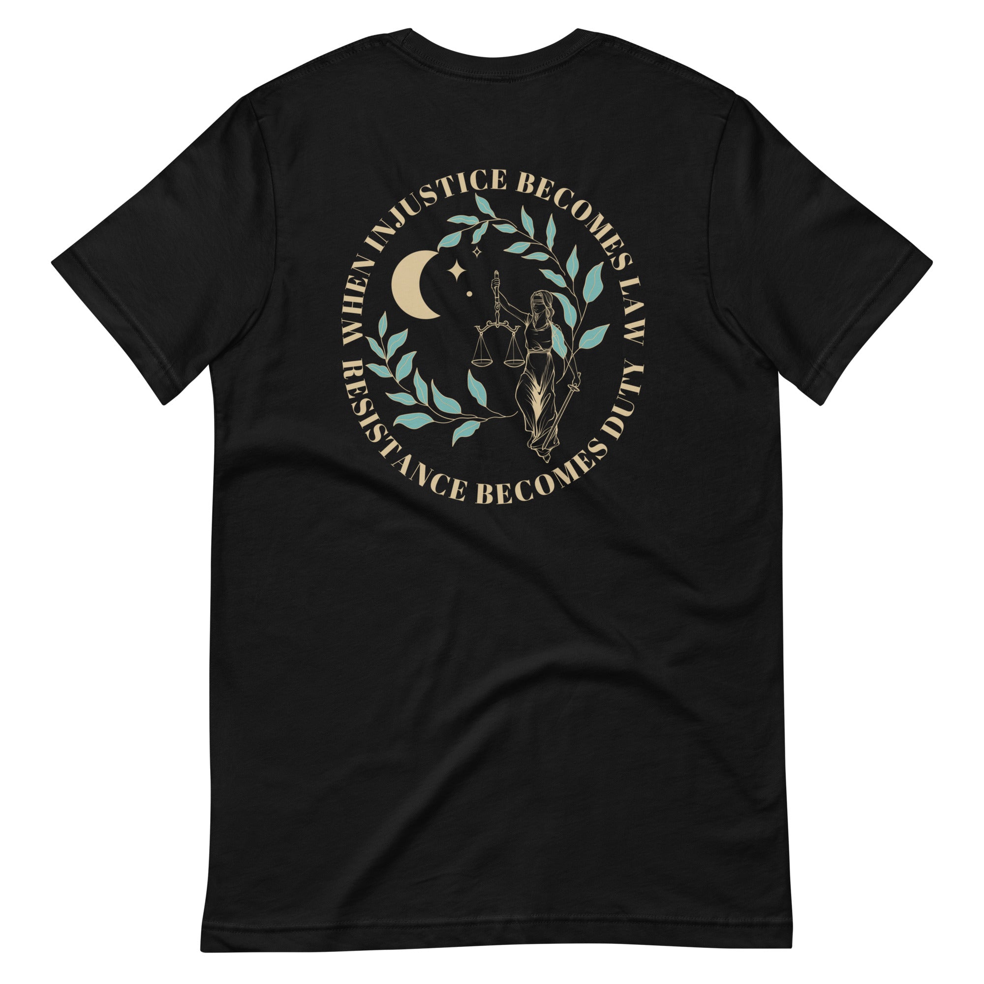 When Injustice Becomes Law T-Shirt