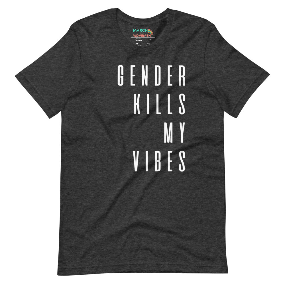 Gender Kills My Vibes T-Shirt