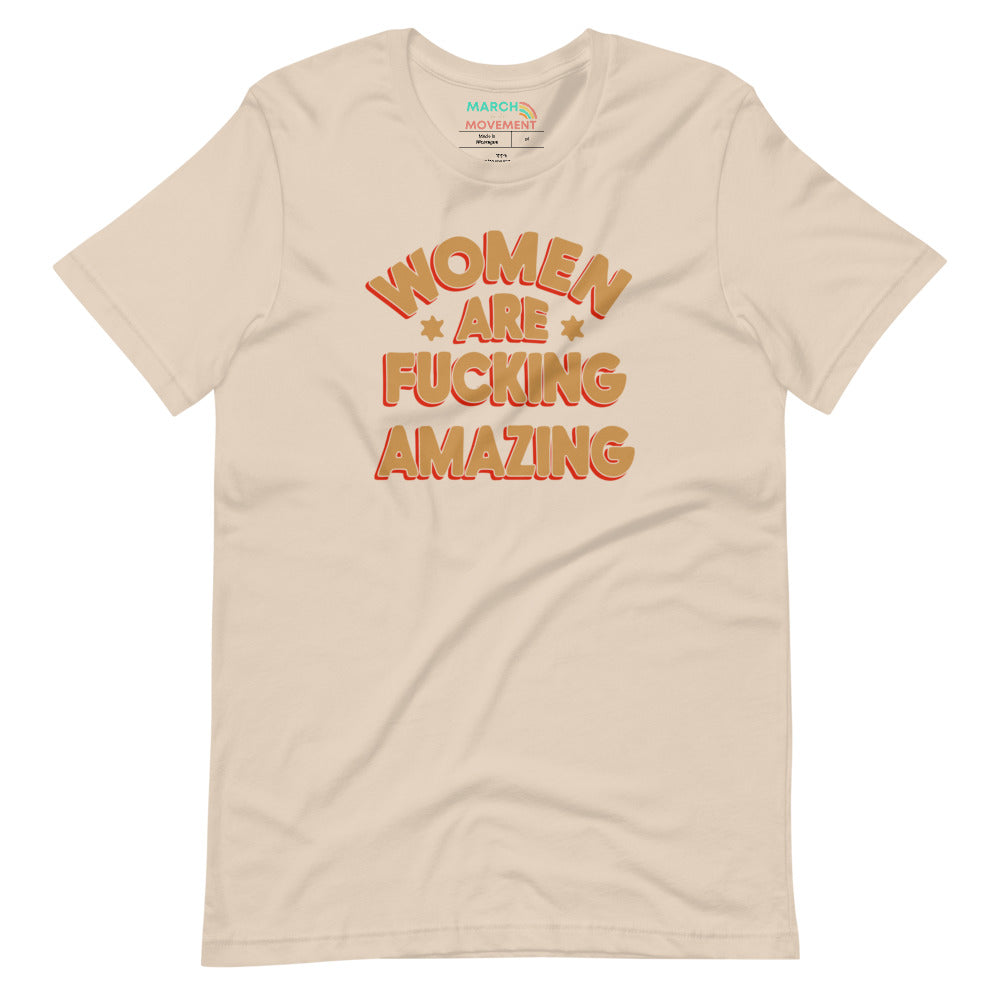 Women Are Fucking Amazing T-Shirt