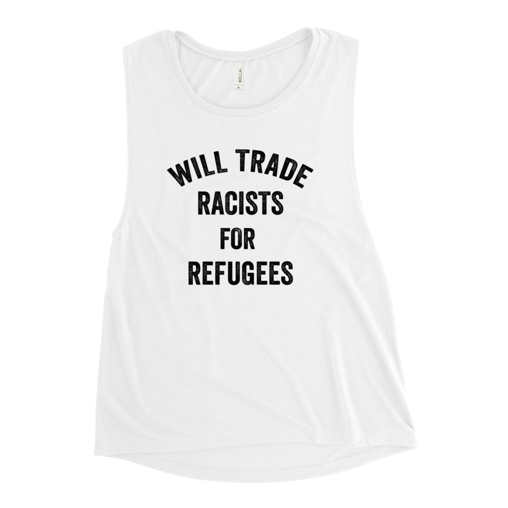 Will Trade Racists For Refugees Women's Muscle Tank