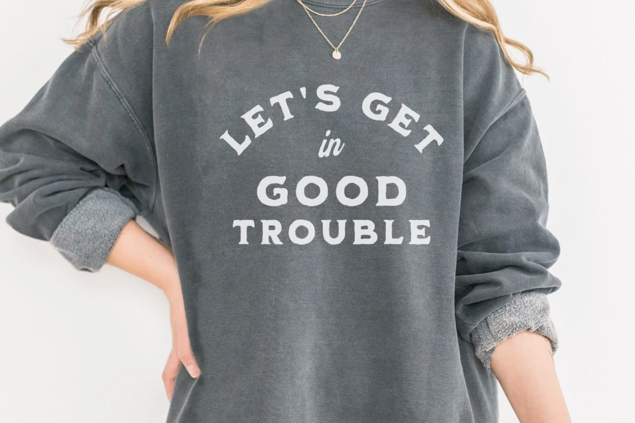 Let’s Make Good Trouble: A Legacy of Bold Resistance