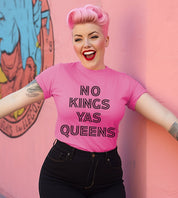 No Kings Yas Queens T-Shirt