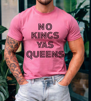 No Kings Yas Queens T-Shirt
