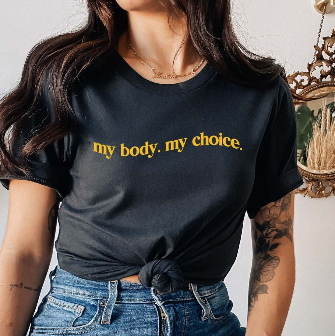 My Body My Choice T-Shirt