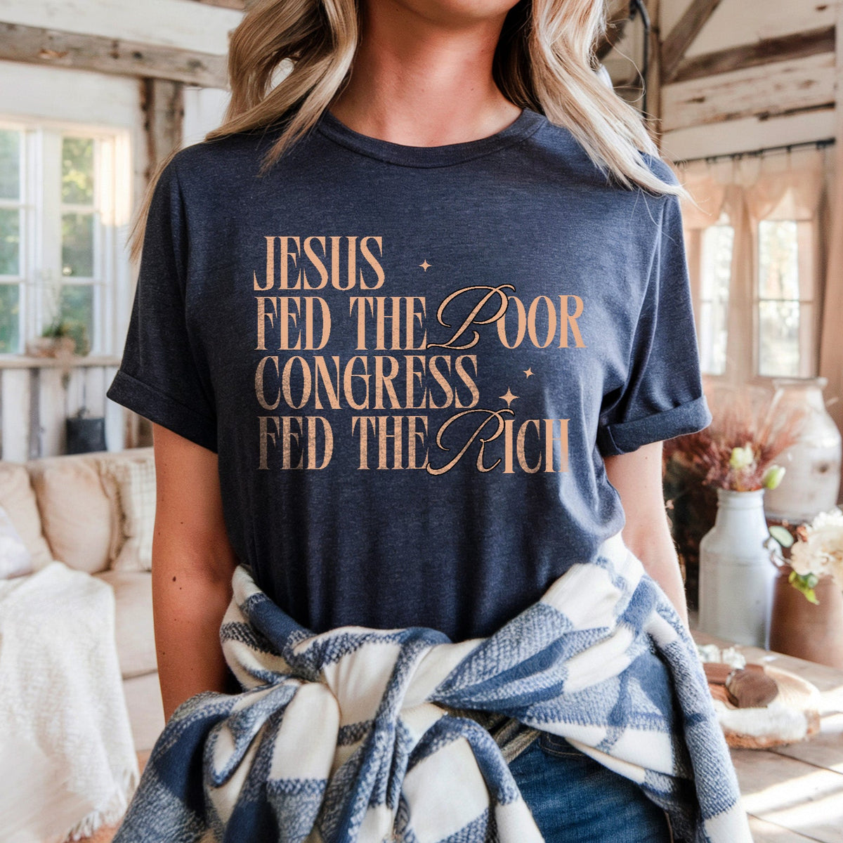 Jesus Fed The Poor Congress Fed The Rich T-Shirt