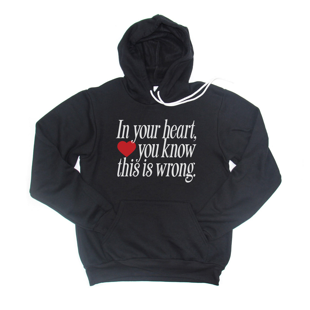 In Your Heart You Know This is Wrong - Premium Fleece Hoodie