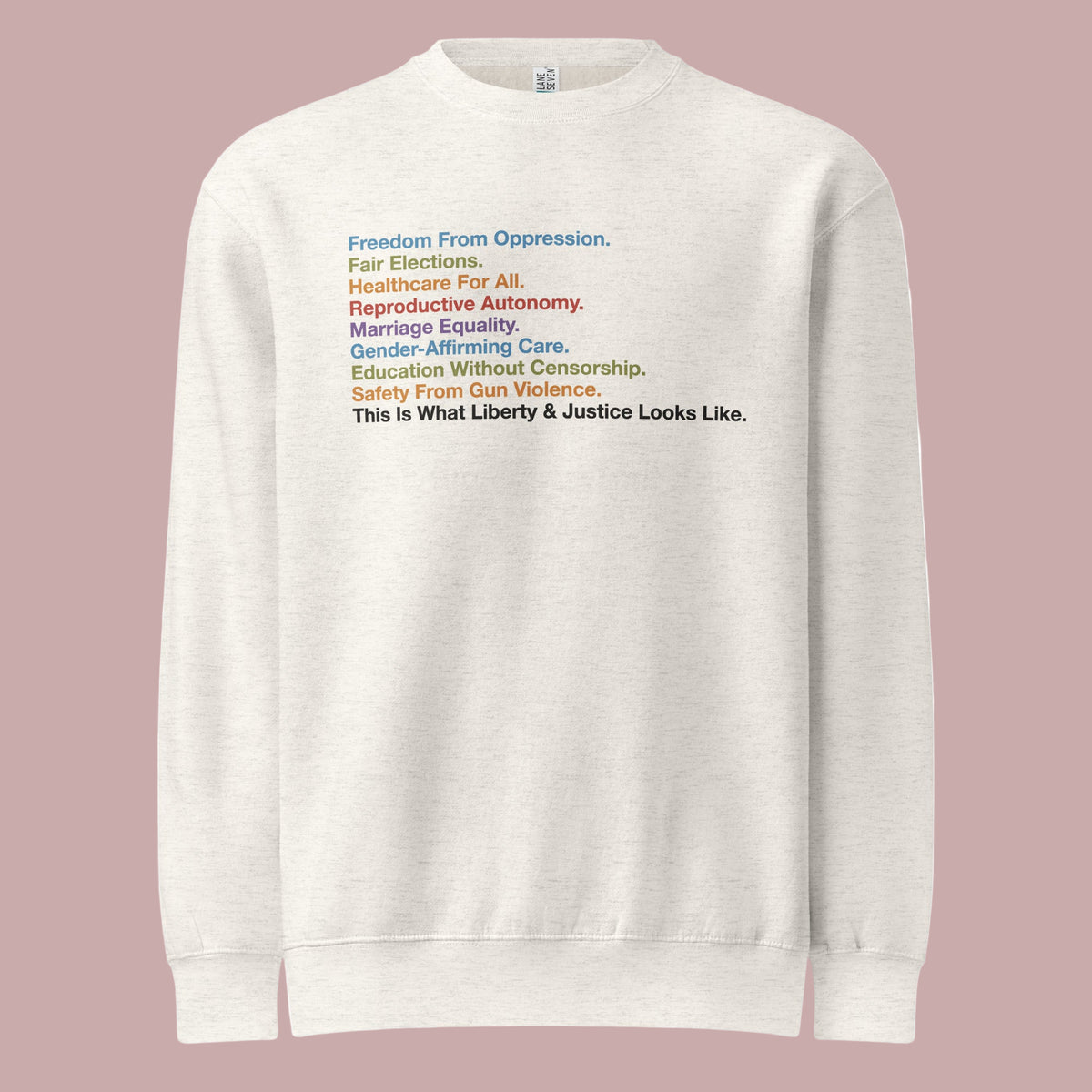 Liberty & Justice Rights List Political Sweatshirt