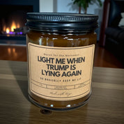 Light Me When Trump is Lying Again Scented Candle