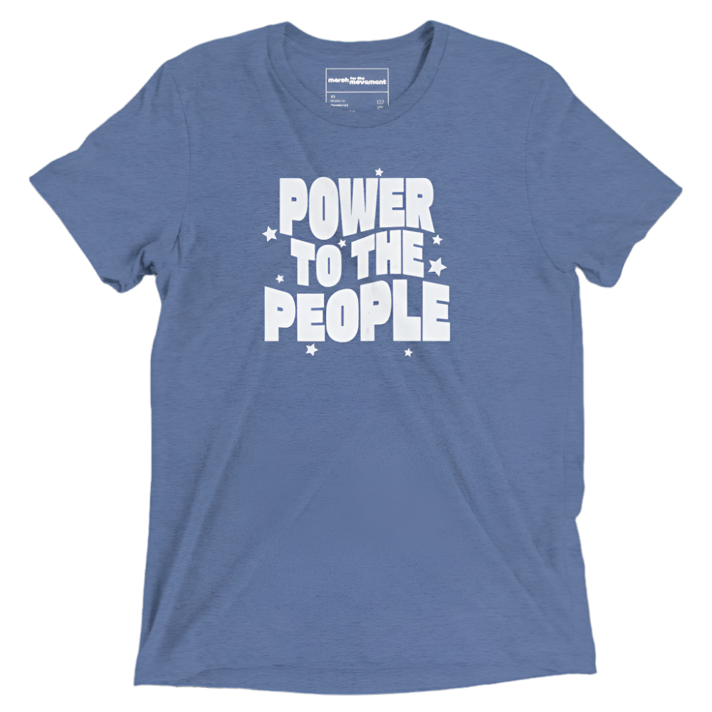 A light blue triblend material t shirt with light gray vintage faded text that reads "power to the people" 