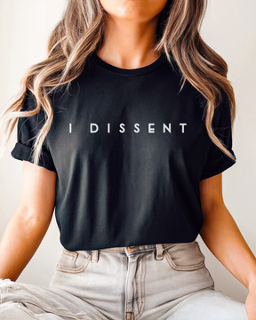 I Dissent T-Shirt