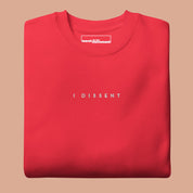 I Dissent Embroidered Fitted Sweatshirt