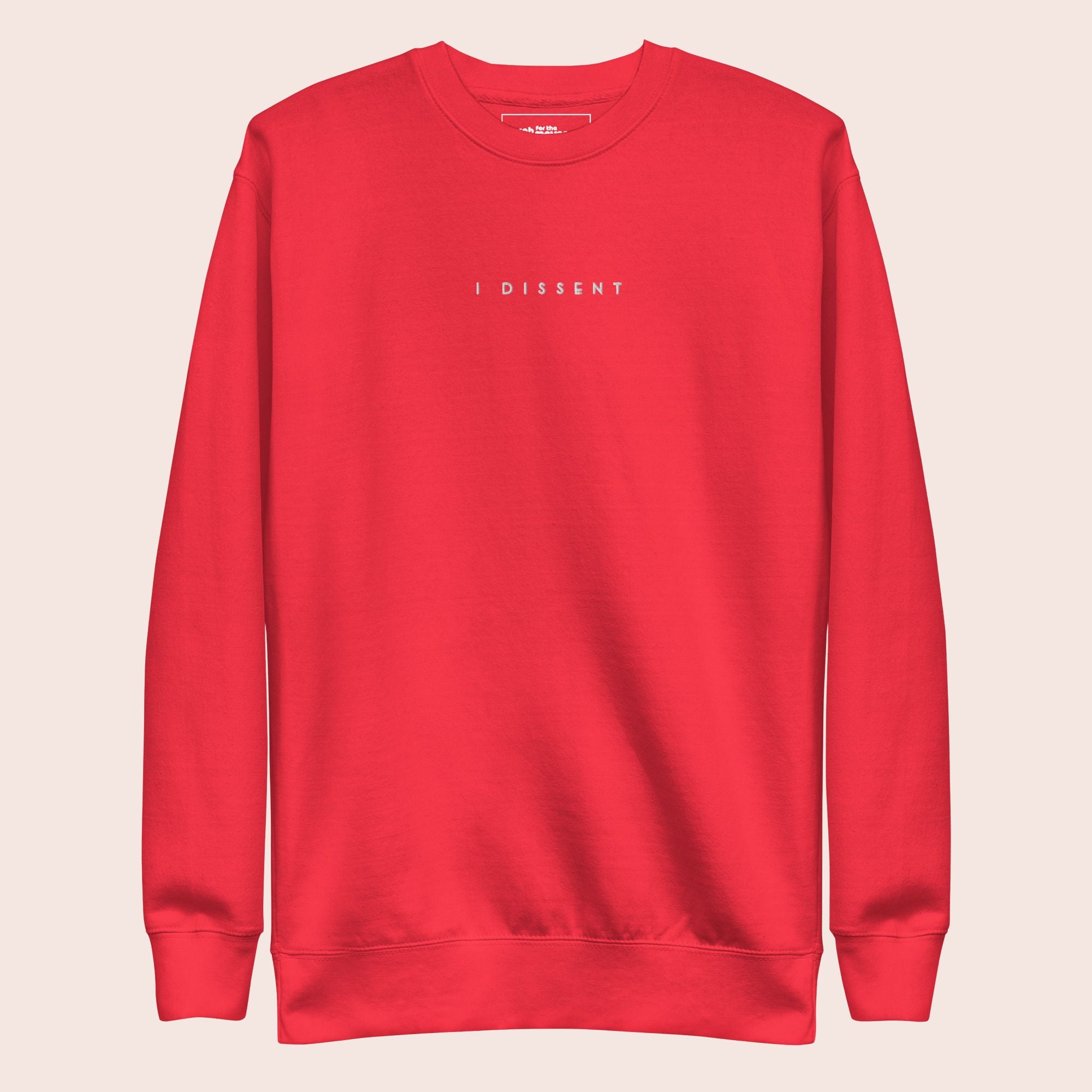 I Dissent Embroidered Fitted Sweatshirt