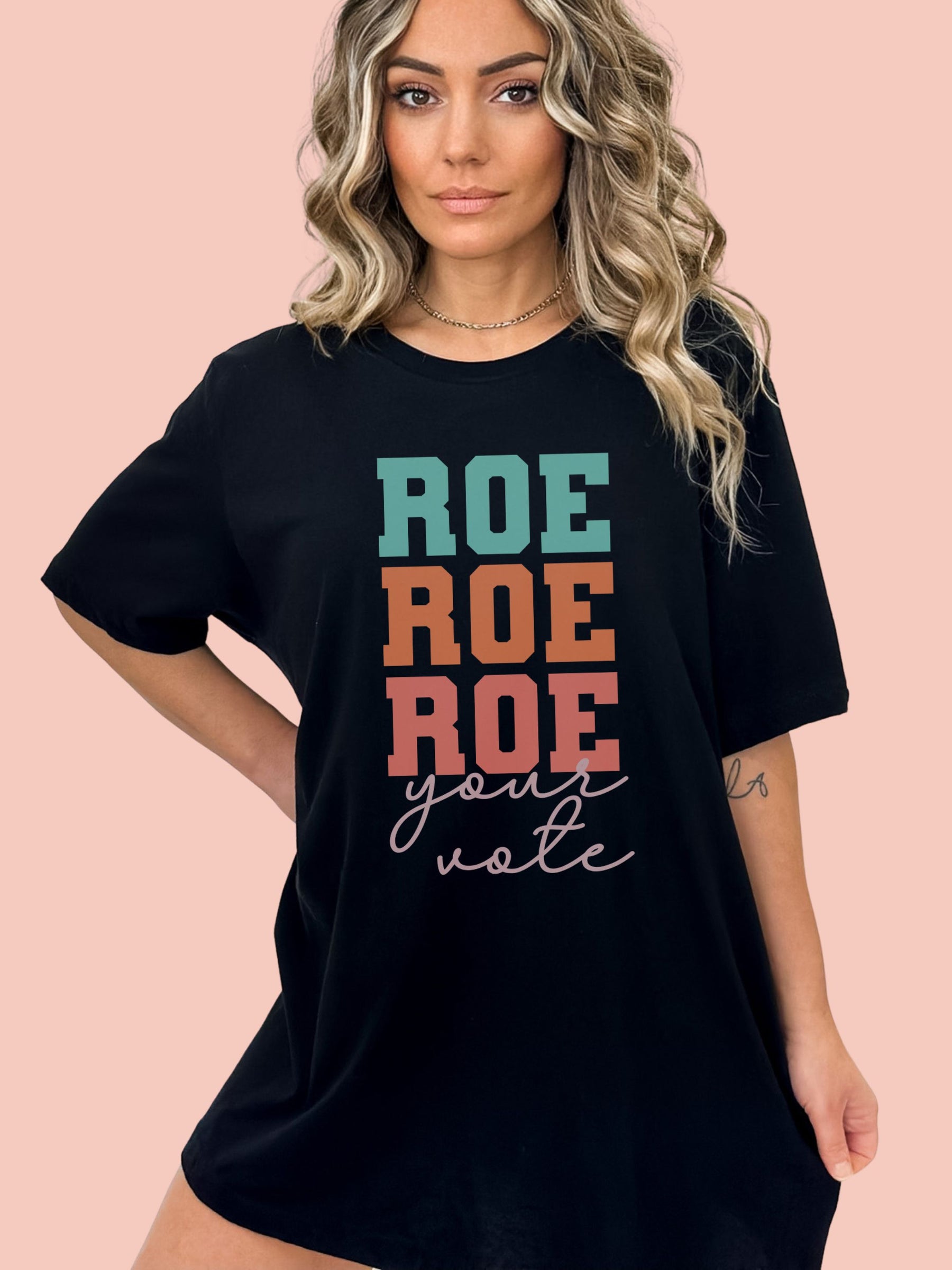 Roe Roe Roe Your Vote T-Shirt