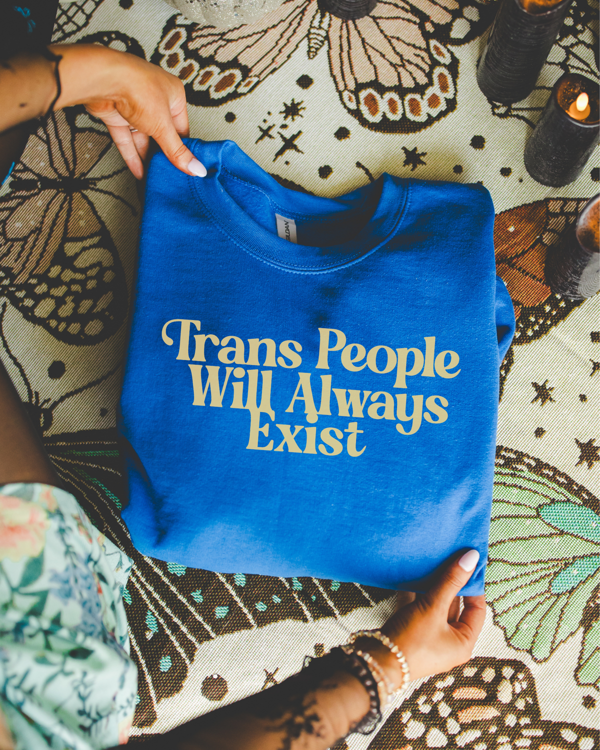 Trans People Will Always Exist Sweatshirt