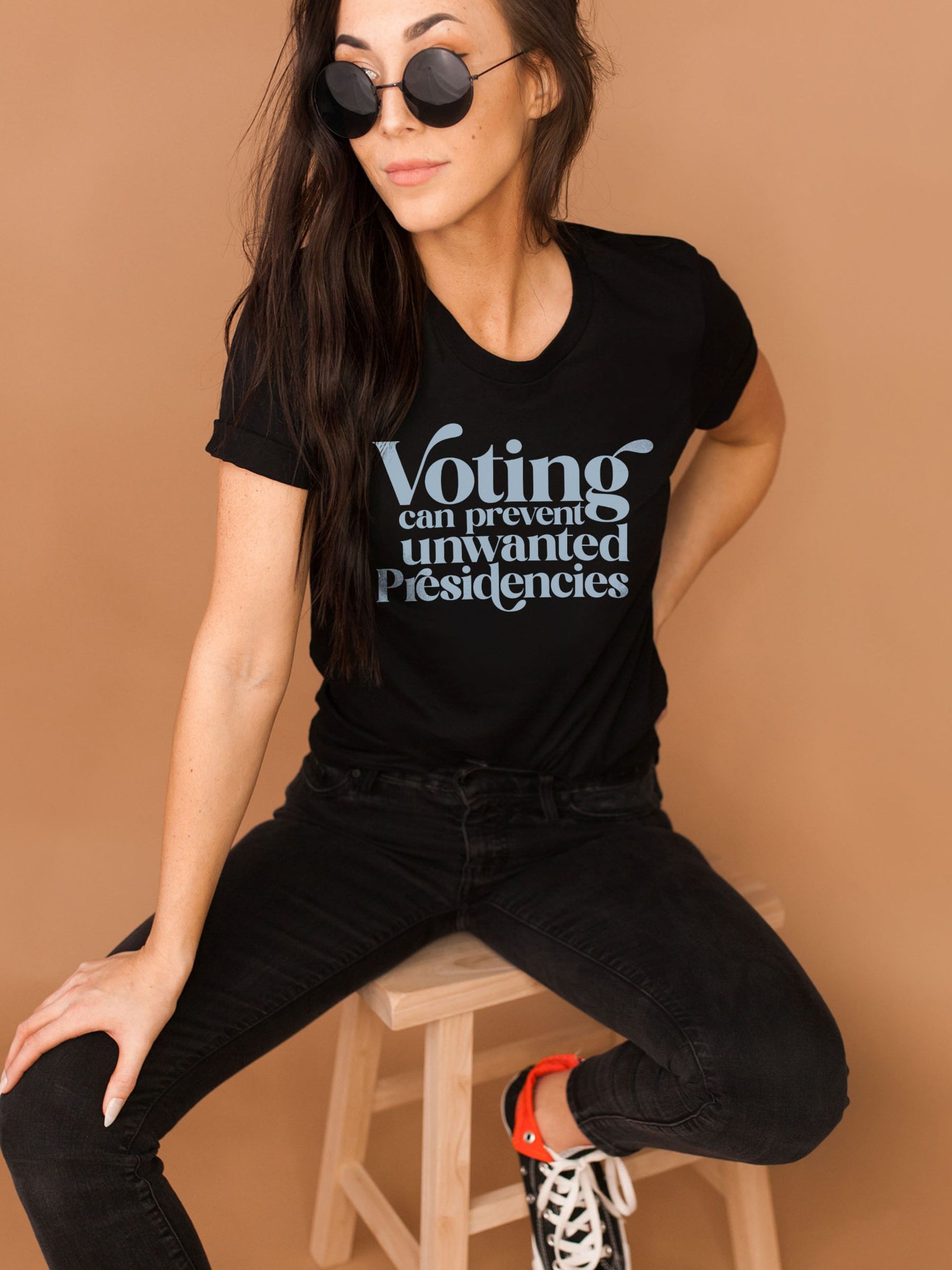 Voting Can Prevent Unwanted Presidencies T-Shirt