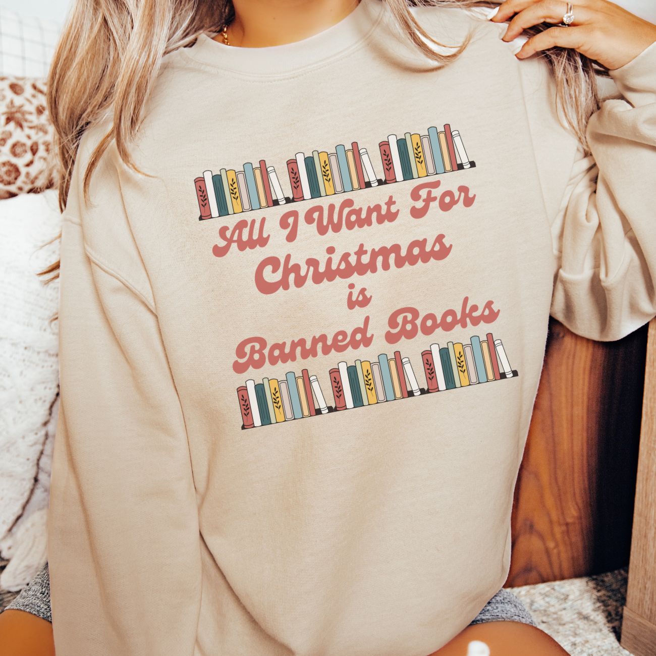 All I Want for Christmas is Banned Books Sweatshirt