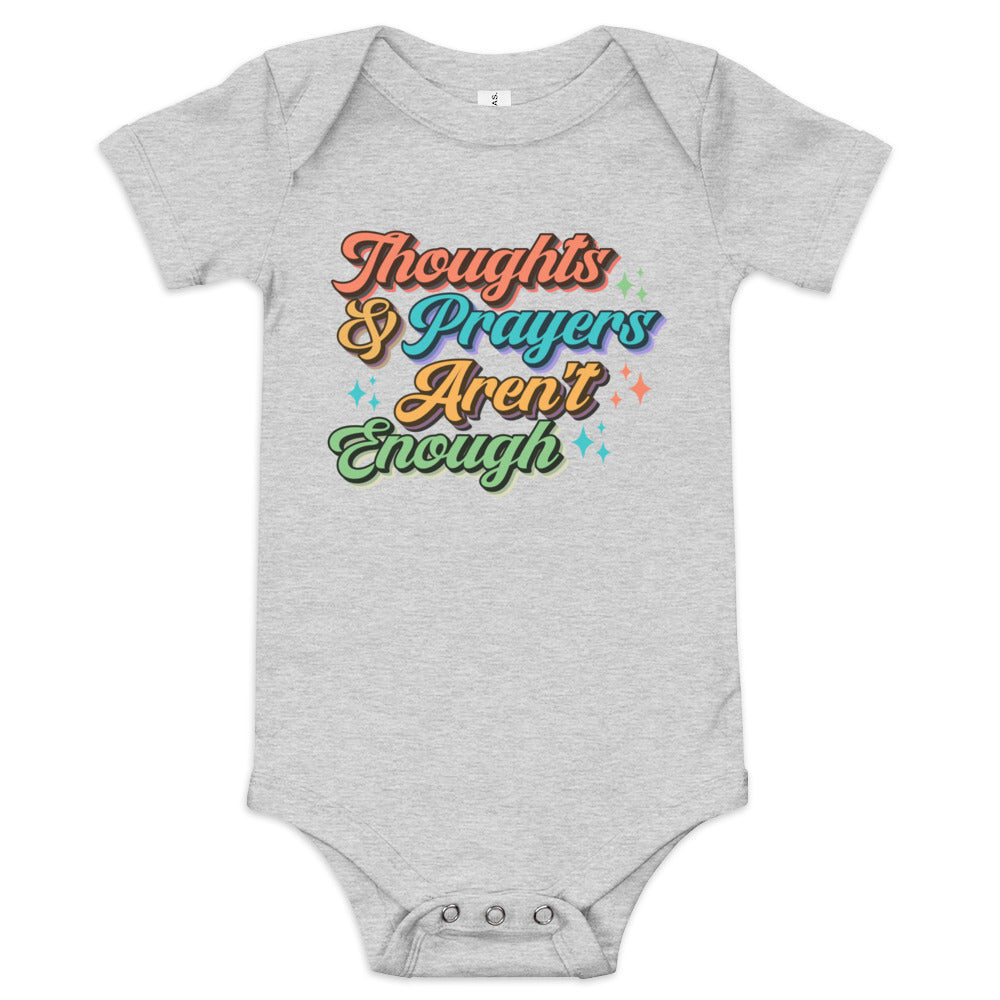 Thoughts and Prayers Aren't Enough Baby Bodysuit