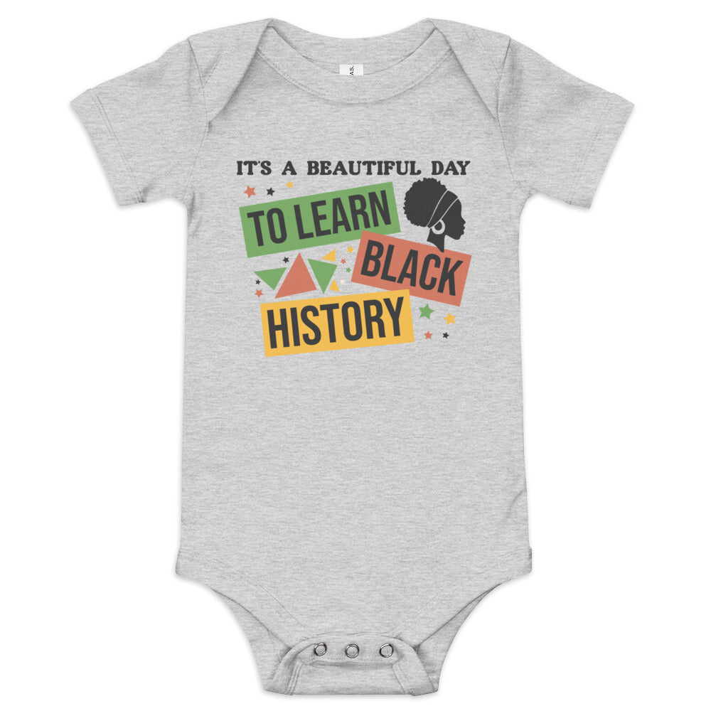 It's a Beautiful Day To Learn Black History Baby Bodysuit