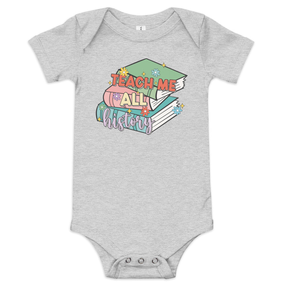 Teach Me All History Baby Bodysuit
