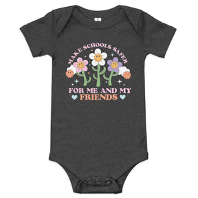 Make Schools Safer For Me and My Friends Baby Bodysuit