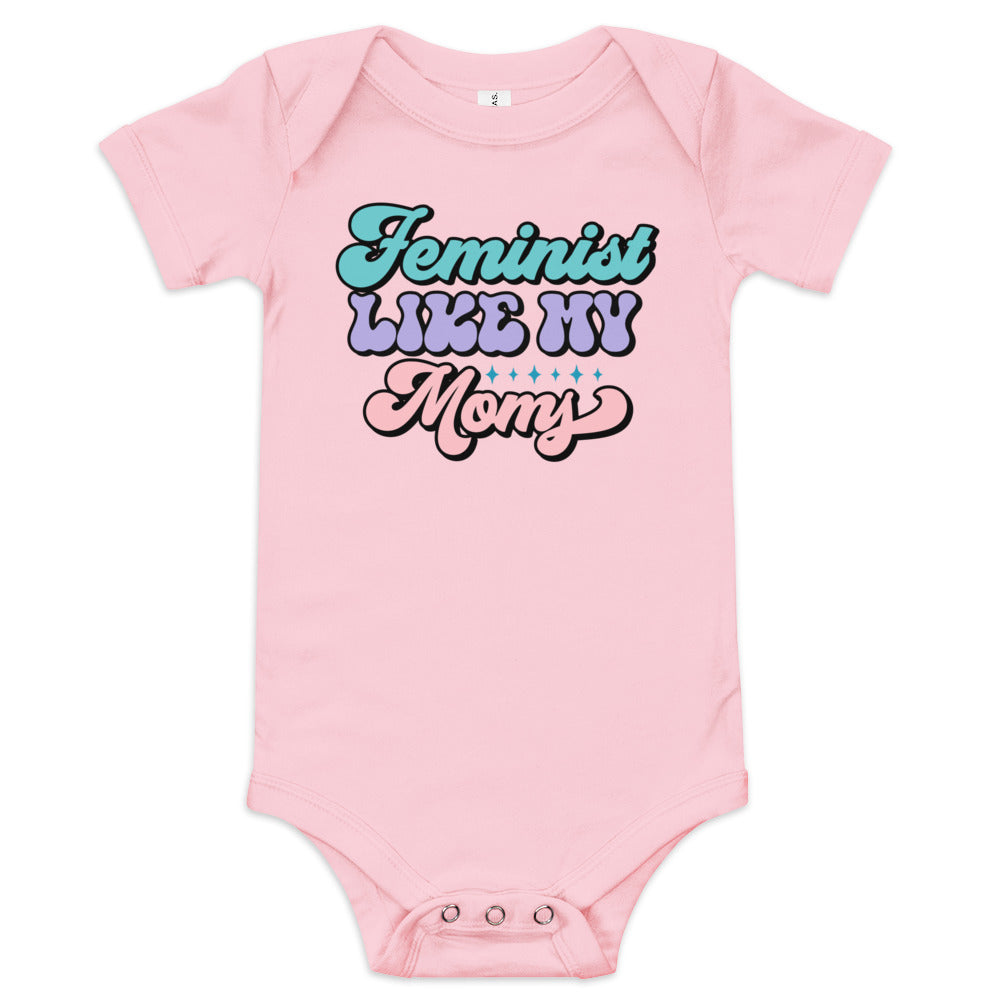 Feminist Like My Moms Baby Bodysuit