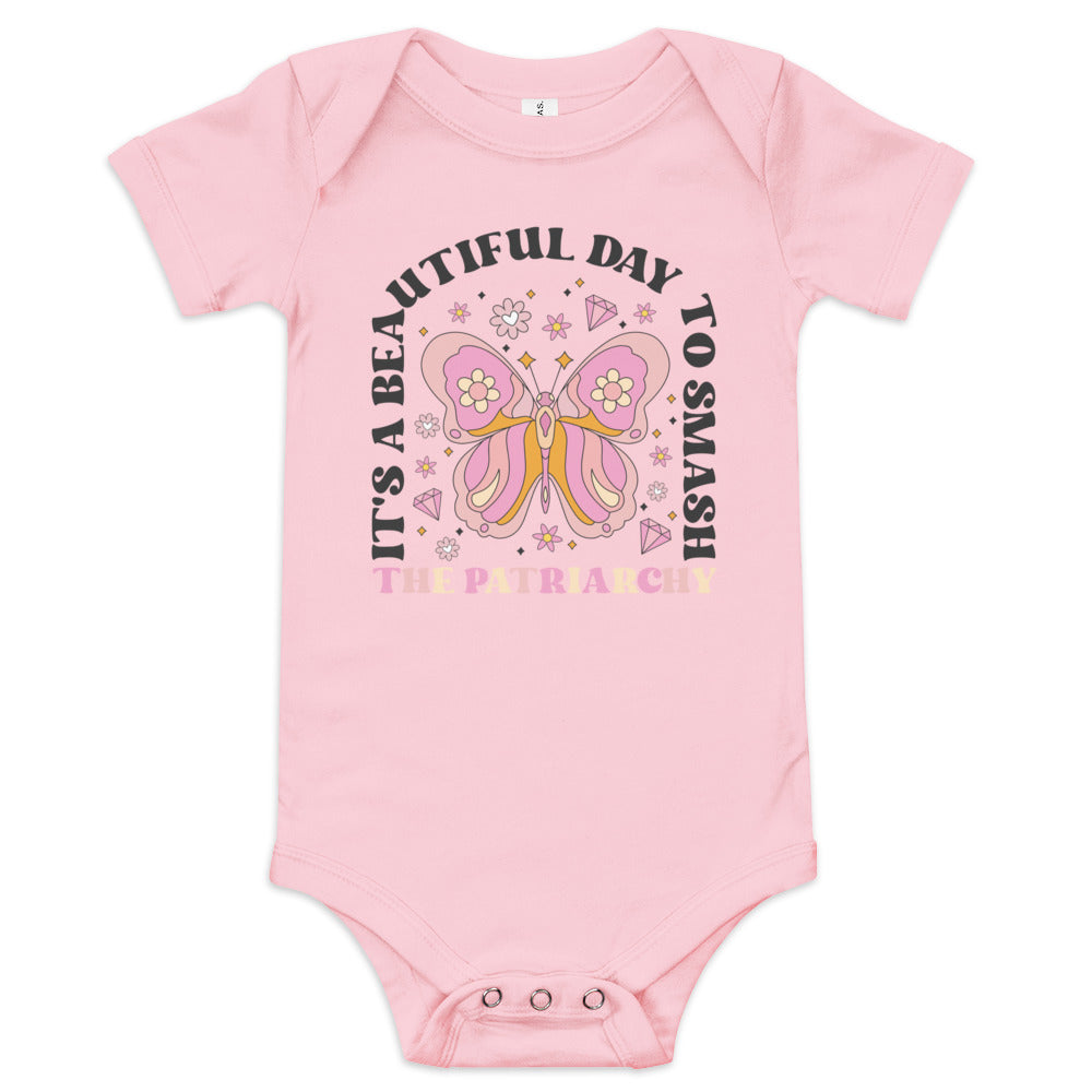 It's a Beautiful Day to Smash The Patriarchy Baby Bodysuit
