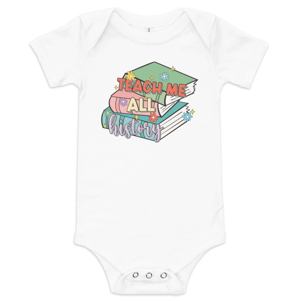 Teach Me All History Baby Bodysuit
