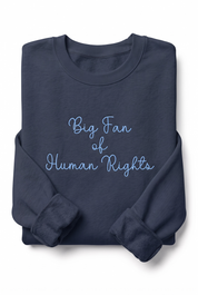 Big Fan of Human Rights Premium Embroidered Crew Neck Sweatshirt