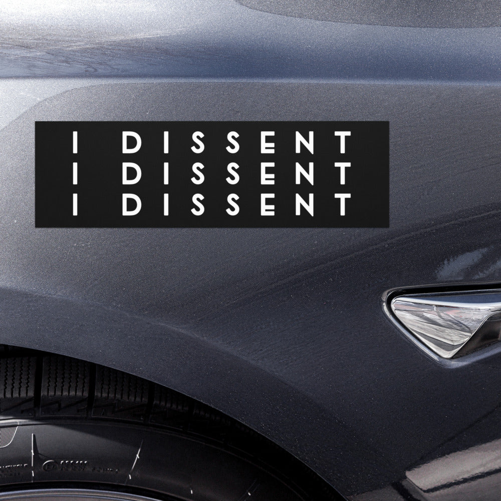 I Dissent Car Magnet