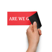 Are We Great Yet? Bumper Magnet