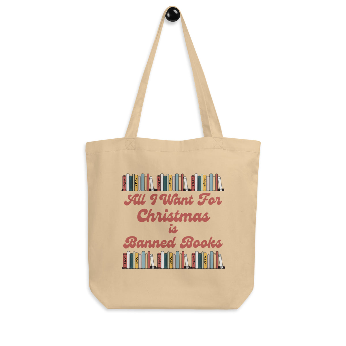 All I Want For Christmas is Banned Books Eco Tote Bag