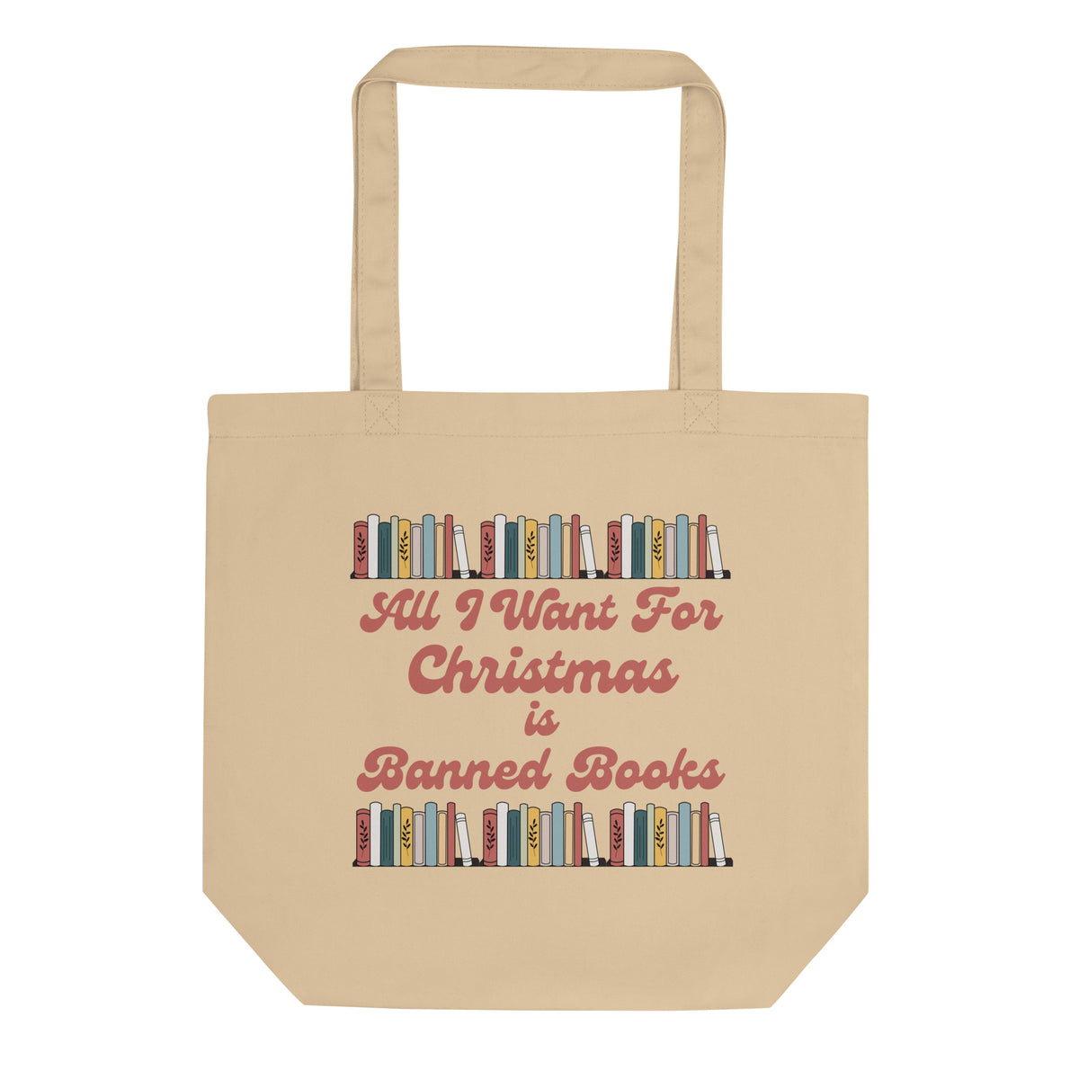 All I Want For Christmas is Banned Books Eco Tote Bag