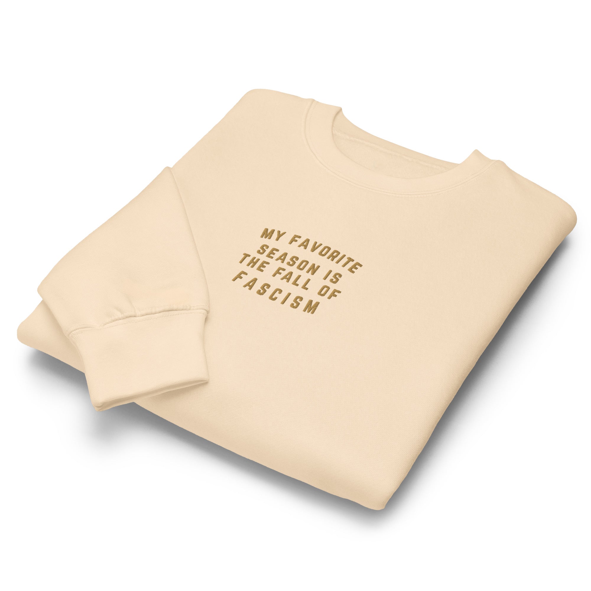 My Favorite Season Is The Fall of Fascism Premium Embroidered Minimalistic Sweatshirt