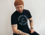 Gender Roles are Dead Unisex T-Shirt