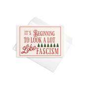 It’s Beginning to Look a Lot Like Fascism - Liberal Holiday Greeting Card
