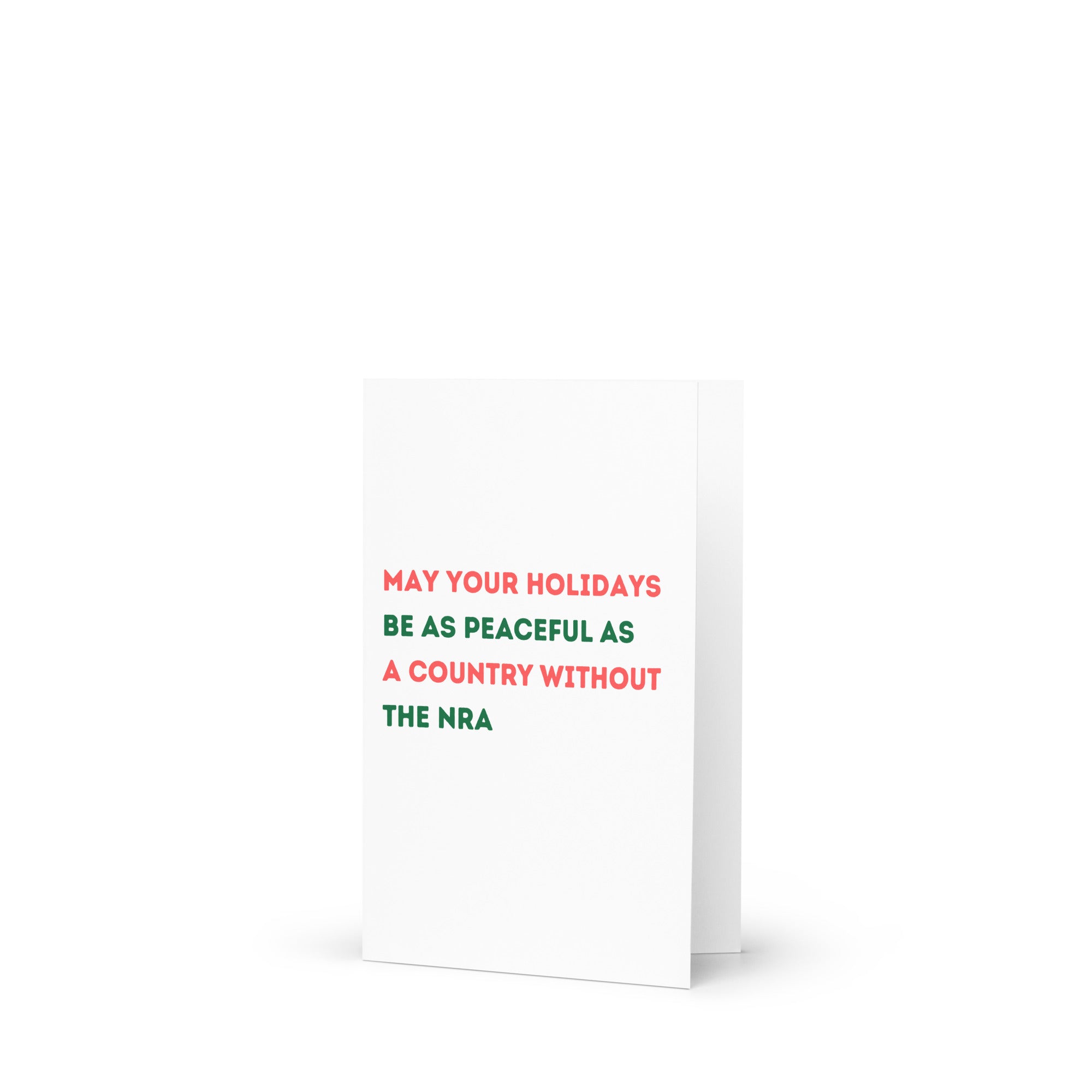 May Your Holidays Be as Peaceful as a Country Without the NRA Card
