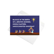 Rejoice in the Birth of a Brown-Skinned Middle Eastern Undocumented Immigrant Christmas Card